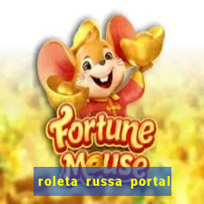 roleta russa portal do zacarias